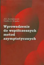Wprowadzenie do współczesnych metod asymptotycznych - Outlet - Jan Awrejcewicz