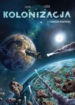Kolonizacja Tom 1 Kosmiczni rozbitkowie - Vincenzo Cucca