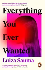 Everything You Ever Wanted - Luiza Sauma