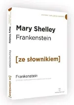 Frankenstein z podręcznym słownikiem angielsko-polskim - Mary Shelley