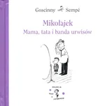 Mikołajek Mama, tata i banda urwisów - Rene Goscinny