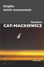 Książka moich rozczarowań - Stanisław Cat-Mackiewicz