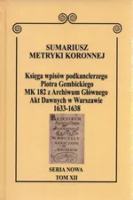 Sumariusz Metryki Koronnej Seria nowa Księga wpisów MK 182
