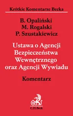 Ustawa o Agencji Bezpieczeństwa Wewnętrznego oraz Agencji Wywiadu Komentarz - Bartłomiej Opaliński