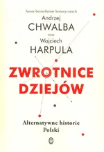 Zwrotnice dziejów - Andrzej Chwalba