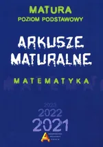 Arkusze maturalne z matematyki dla poziomu podstawowego - Dorota Masłowska