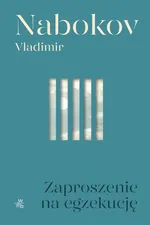 Zaproszenie na egzekucję - Vladimir Nabokov
