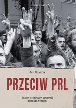 Przeciw PRL - Jan Olaszek