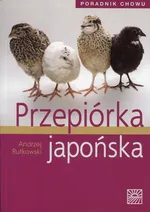 Przepiórka japońska Poradnik chowu - Andrzej Rutkowski
