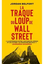 La Traque du Loup de Wall Street - Jordan Belfort