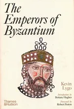 The Emperors of Byzantium - Bettany Hughes