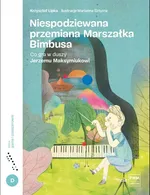 Niespodziewana przemiana Marszałka Bimbusa - Krzysztof Lipka