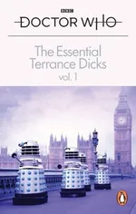 Doctor Who The Essential Terrance Dicks Volume 1 - Terrance Dicks