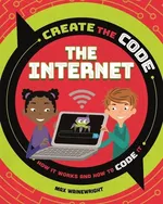 Create the Code The Internet - Max Wainewright