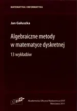 Algebraiczne metody w matematyce dyskretnej - Jan Gałuszka