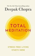 Total Meditation - Deepak Chopra