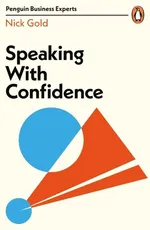 Speaking with Confidence - Nick Gold