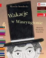 Czytam sobie Wakacje w Waszyngtonie poziom 3 - Marcin Sendecki