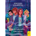 Klub Przyrodnika Tom 1 Zagadka purpurowej orchidei - Agnieszka Stelmaszyk
