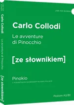 Le avventure di Pinocchio Pinokio z podręcznym słownikiem włosko-polskim - Carlo Collodi