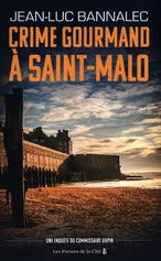 Crime gourmand a Saint-Malo - Jean-Luc Bannalec