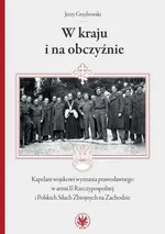 W kraju i na obczyźnie Kapelani wojskowi wyznania prawosławnego w armii II Rzeczypospolitej - Jerzy Grzybowski