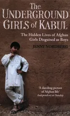 The underground girls of Kabul - Jenny Nordberg