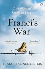 Franci's War - Epstein Franci Rabinek
