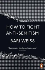 How to Fight Anti-Semitism - Bari Weiss