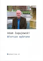Wiersze wybrane - Adam Zagajewski