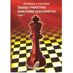 Teoria i praktyka końcówek szachowych. Część 1 - A. Panczenko