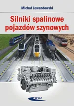Silniki spalinowe pojazdów szynowych - Michał Lewandowski