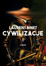 Cywilizacje - Laurent Binet