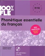 100% FLE Phonetique essentielle du francais B1/B2 + CD MP3 - Delphine Ripaud