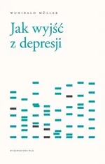 Jak wyjść z depresji - Wunibald Müller