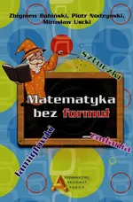 Matematyka bez formuł - Zbigniew Bobiński