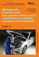 Obsługiwanie diagnozowanie oraz naprawa elektrycznych i elektronicznych układów pojazdów samochodowych - Piotr Boś