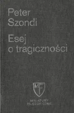 Esej o tragiczności - Peter Szondi