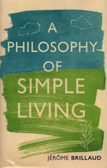 Philosophy of Simple Living - Jerome Brillaud