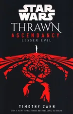 Star Wars Thrawn Ascendancy Book 3: Lesser Evil - Timothy Zahn