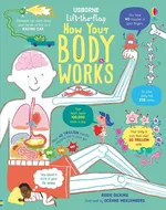 Lift-the-flap How Your Body Works - Rosie Dickins