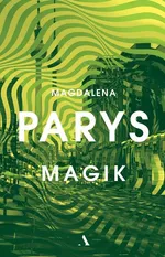 Magik - Magdalena Parys