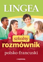 Szkolny rozmównik polsko-francuski - Praca zbiorowa