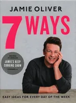 7 Ways Easy Ideas for Every Day of the Week - Jamie Oliver