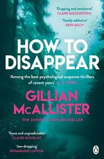 How to Disappear - Gillian McAllister