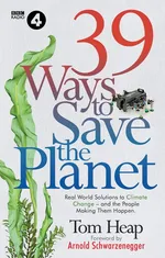 39 Ways to Save the Planet - Tom Heap