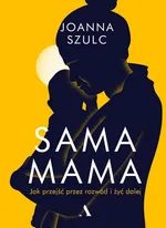 Sama mama - Joanna Szulc