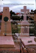 Cmentarz Champeaux w Montmorency Groby Polskie - Sławomir Górzyński