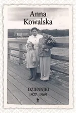 Dzienniki 1927-1969 - Anna Kowalska