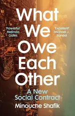 What We Owe Each Other - Minouche Shafik